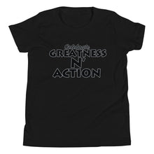 Load image into Gallery viewer, Youth Greatness N&#39; Action Statement T-Shirt (B.P)
