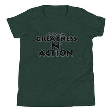 Load image into Gallery viewer, Youth Greatness N&#39; Action Statement T-Shirt (B.P)
