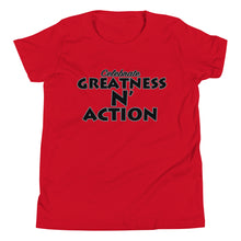 Load image into Gallery viewer, Youth Greatness N&#39; Action Statement T-Shirt (B.P)
